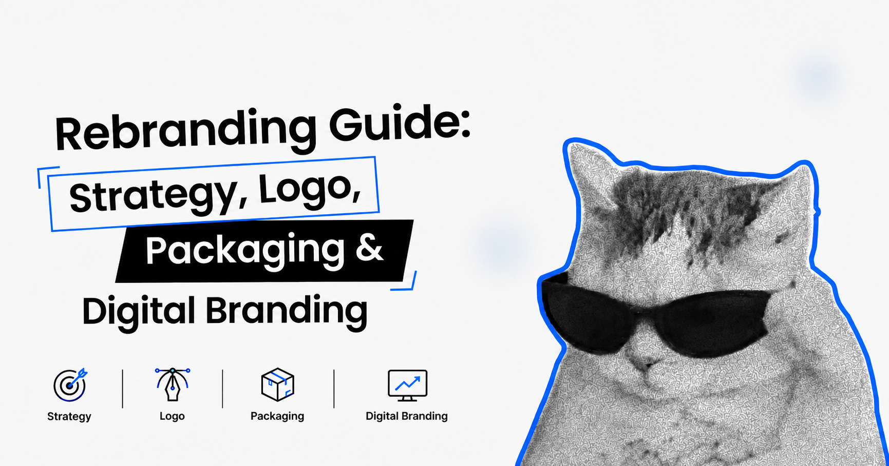 The Complete Rebranding Guide: From Strategy to Logo, Packaging & Digital Presence